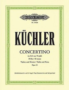 Concertino D-Dur op. 15: im Stil von Antonio Vivaldi / Schülerkonzert 1. und 3. Lage / für Violine und Klavier (Edition Peters)