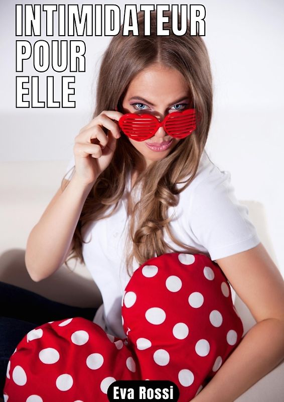 Intimidateur pour elle