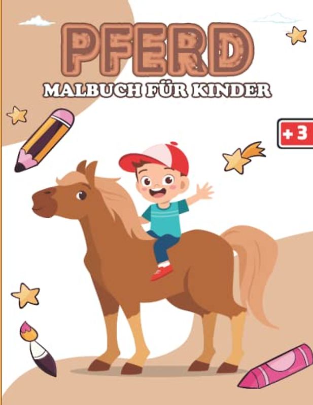Pferdemalbuch für Kinder.: Einzigartige und lustige Pferdemalvorlagen für Kinder | Malbuch mit niedlichen Pferden für Kinder +3 Jahre.