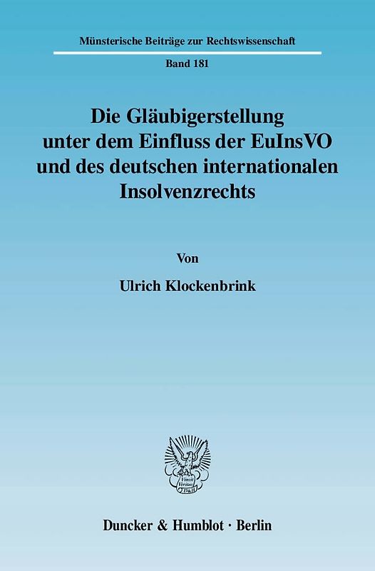 Die Gläubigerstellung unter dem Einfluss der EuInsVO und des deutschen internationalen Insolvenzrechts.