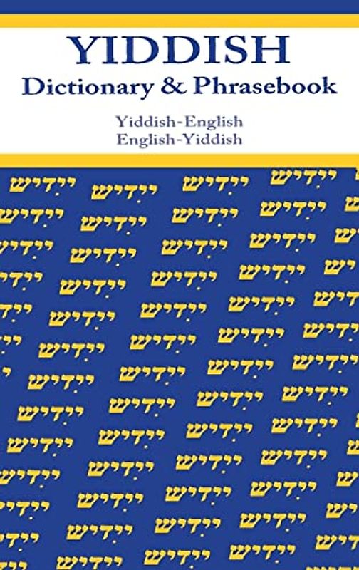Yiddish-English/English-Yiddish Dictionary & Phrasebook