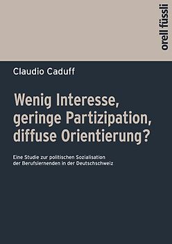 Wenig Interesse, geringe Partizipation, diffuse Orientierung?