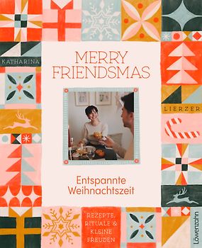 Merry Friendsmas - Entspannte Weihnachtszeit