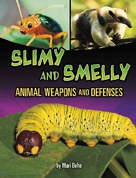 Slimy and Smelly Animal Weapons and Defenses