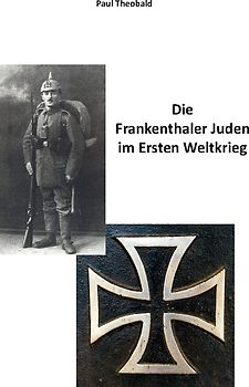 Die Frankenthaler Juden im Ersten Weltkrieg