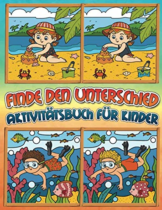 Finde den Unterschied: Ein lustiges Such- und Finde-Übungsbuch mit Tieren, Piraten, Prinzessinnen, Ostern, Halloween, Weihnachten und mehr!