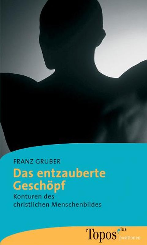 Das entzauberte Geschöpf