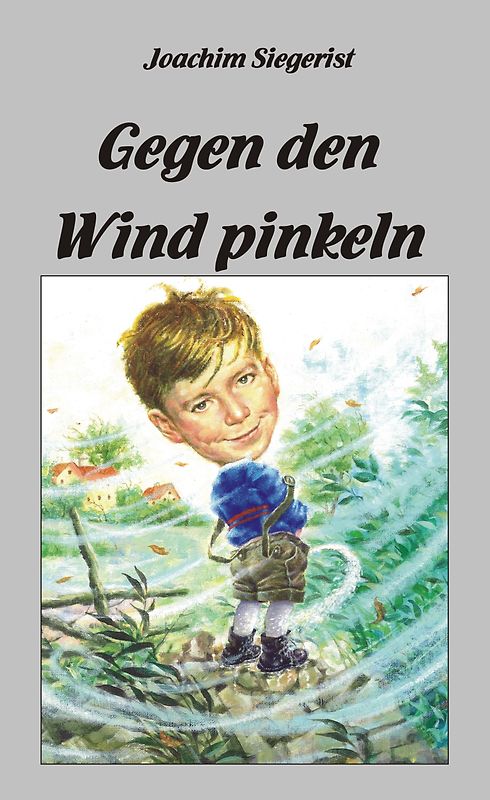 Gegen den Wind pinkeln