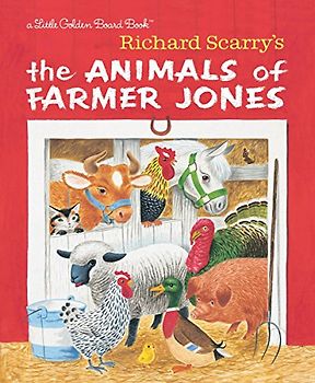 Richard Scarry's The Animals of Farmer Jones (Little Golden Board Book)