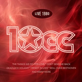 10cc / Live 1980