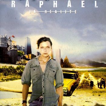 Raphael - La Realite