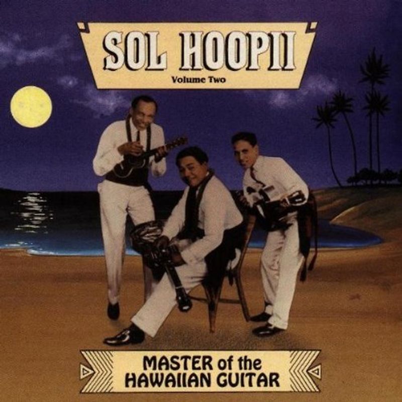 Sol Hoopii - Master of the Hawaiian Guitar Vol. 2