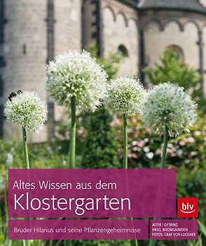 Altes Wissen aus dem Klostergarten
