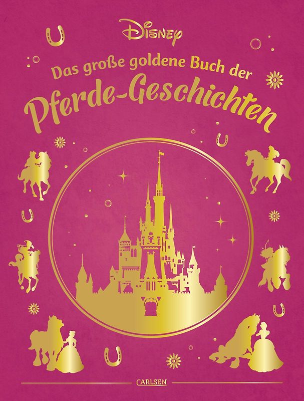 Disney: Das große goldene Buch der Pferde-Geschichten