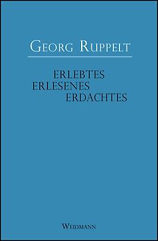 Erlebtes - Erlesenes - Erdachtes