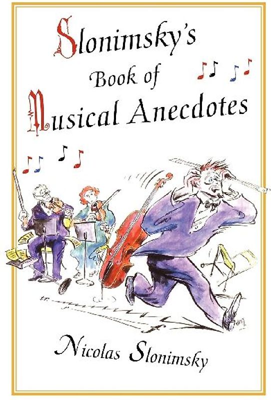 Slonimsky's Book of Musical Anecdotes