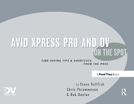 Avid Xpress Pro and DV on the Spot
