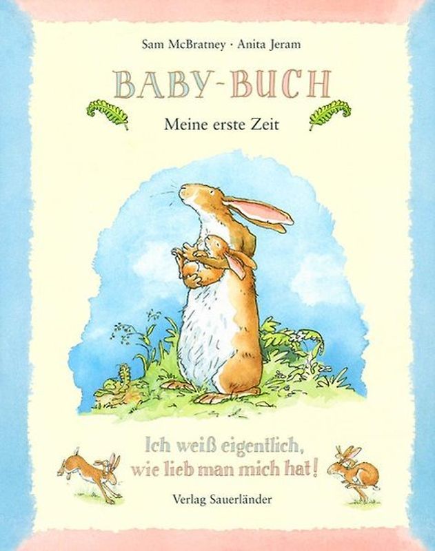 Baby-Buch. Weißt du eigentlich, wie lieb ich dich hab?