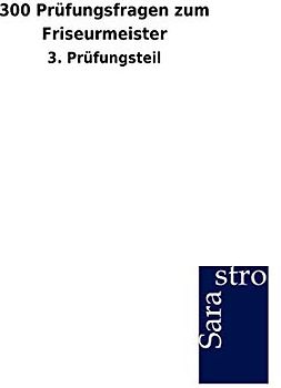 300 Prüfungsfragen zum Friseurmeister