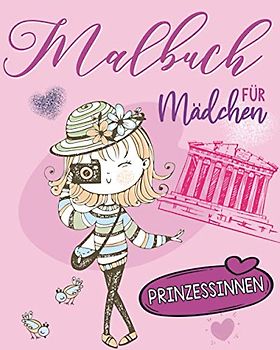 Malbuch für mädchen : Prinzessinnen: Malbuch Mädchen ab 9 Jahre, Beschäftigungsbuch für kreative Entfaltung, Ein perfektes Geschenk für Mädchen um ihrer Kreativität freien Raum zu lassen