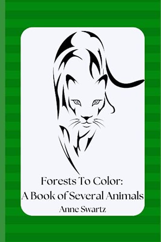 Forests To Color: A Book of Several Animals