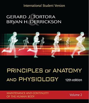 Principles of Anatomy and Physiology, 12e with Atlas and Registration Card, 2 Volume Set, International Student Version