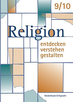 Religion entdecken - verstehen - gestalten 11 +. Einstieg in die... / Religion entdecken - verstehen - gestalten. 9./10. Schuljahr