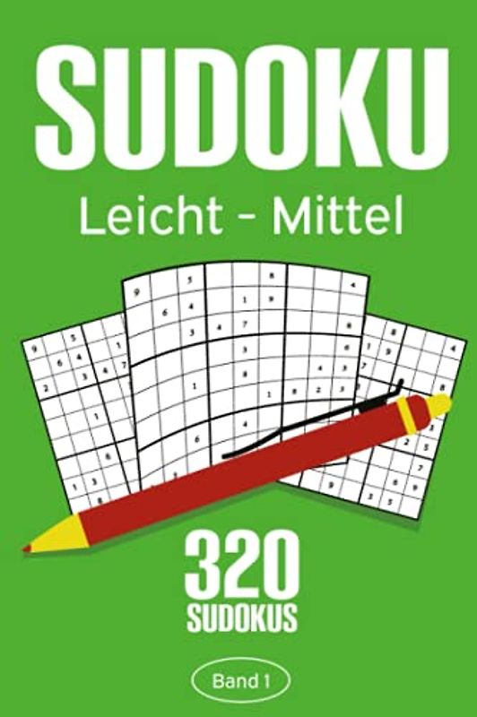 Sudoku Leicht - Mittel: Sudoku Buch mit 320 Leichten bis Mittelschweren Sudoku Rätseln für Erwachsene