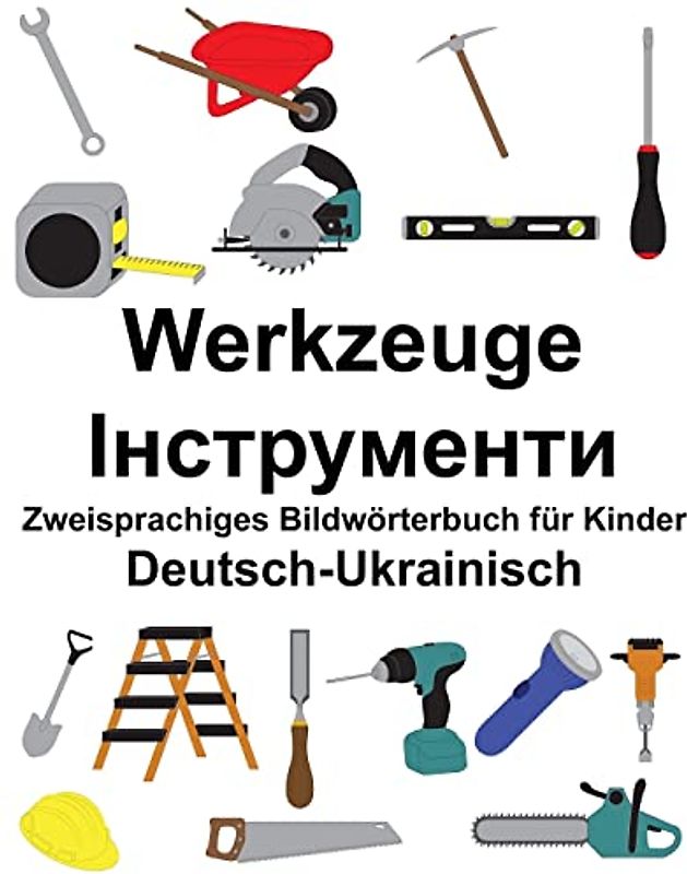 Deutsch-Ukrainisch Werkzeuge Zweisprachiges Bildwörterbuch für Kinder (FreeBilingualBooks.com)