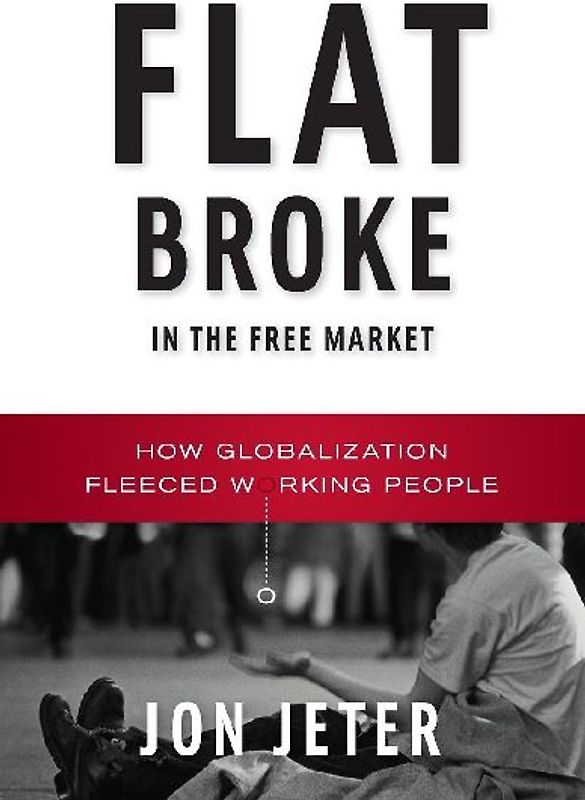 Flat Broke in the Free Market