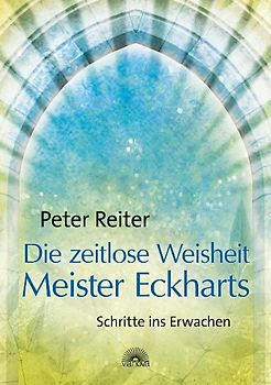 Die zeitlose Weisheit Meister Eckharts