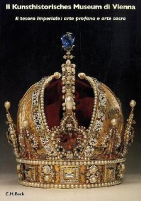 Kunsthistorisches Museum Wien Bd. 1: Die Schatzkammer