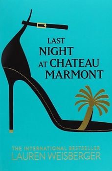 Last Night at Chateau Marmont - Lauren Weisberger