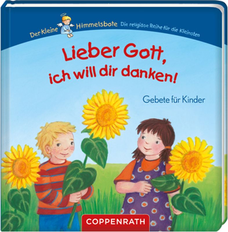 Lieber Gott, ich will dir danken!