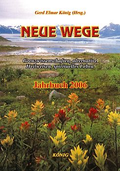Neue Wege. Jahrbuch für Grenzwissenschaften, Parapsychologie und spirituelles Erleben