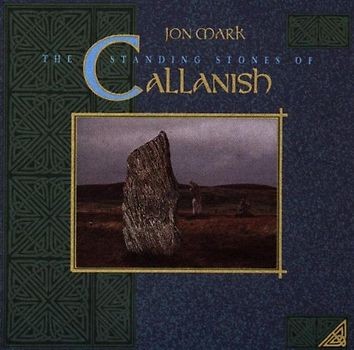 Jon Mark - Jon Mark: The Standing Stones of Callanish