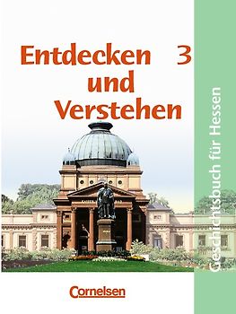Entdecken und Verstehen - Realschule Hessen - Vergriffene Ausgabe / Band 3 - Von der Industrialisierung bis zum Ende des Ersten Weltkriegs