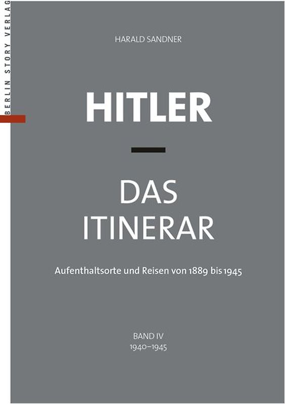 Hitler - Das Itinerar, Band IV (Taschenbuch)