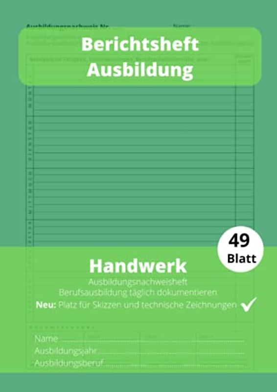 Berichtsheft Ausbildung Handwerk: Notiere deine Berufsausbildung in Tagesberichten | ideal für handwerkliche Berufe | Schlicht Grün