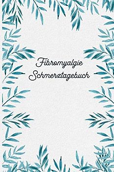 Fibromyalgie Schmerztagebuch: Tagebuch, Schmerzprotokoll für akute chronische Schmerzen zum ausfüllen, ankreuzen. Buch zur Dokumentation für Besuche ... bei Beschwerden