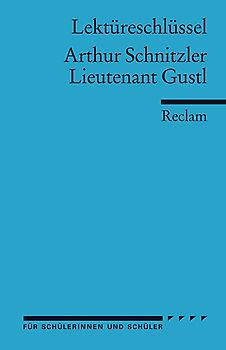 Lektüreschlüssel zu Arthur Schnitzler: Lieutenant Gustl