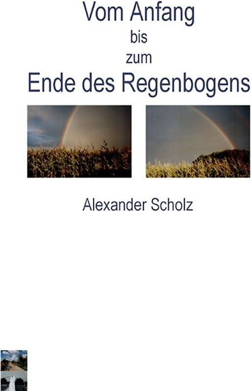 Vom Anfang bis zum Ende des Regenbogens