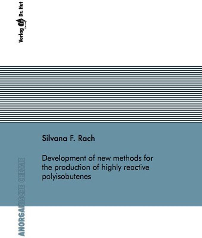 Development of new methods for the production of highly reactive polyisobutenes