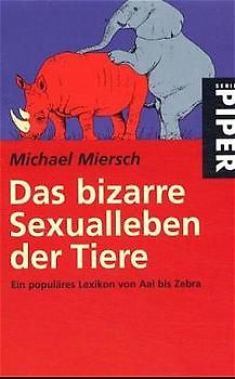 Das bizarre Sexualleben der Tiere