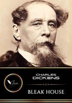 Bleak House: The Classic Literary Fiction (Annotated)