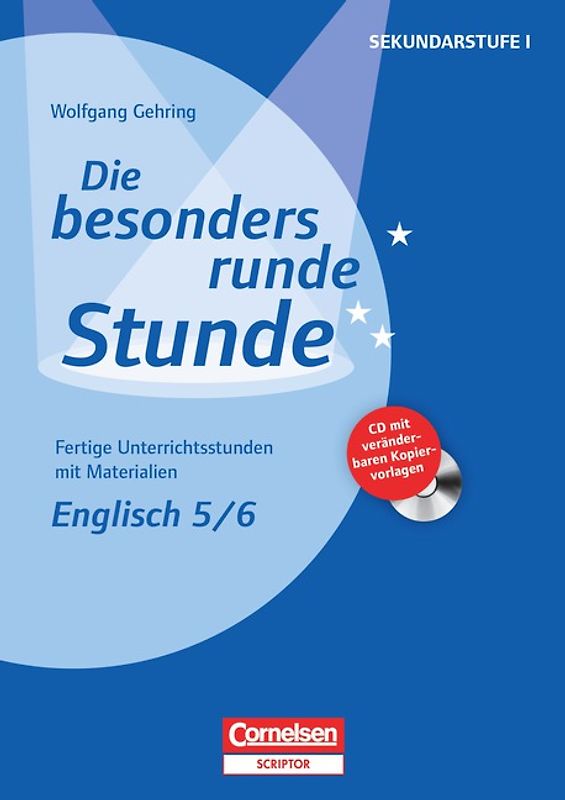 Die besonders runde Stunde - Sekundarstufe I - Englisch / Englisch: Klasse 5/6. Fertige Unterrichtsstunden mit Materialien. Kopiervorlagen mit CD-ROM