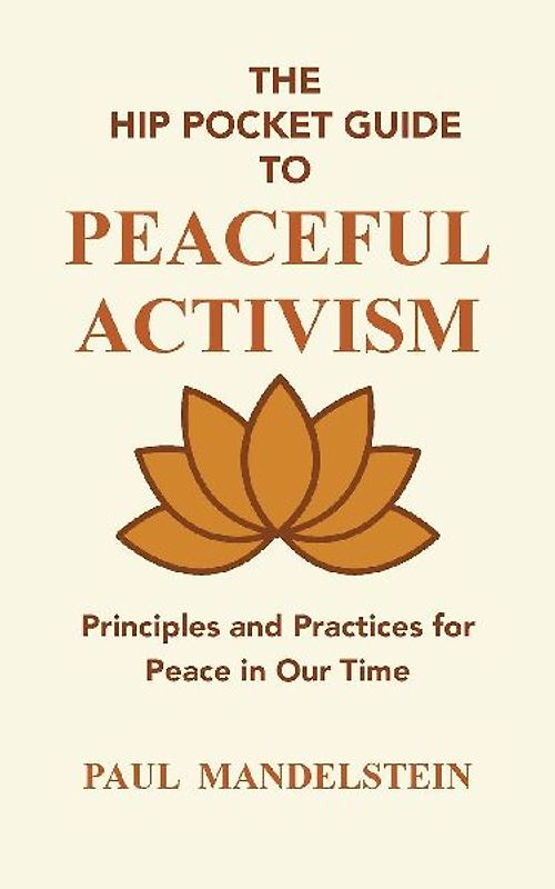 The Hip Pocket Guide to Peaceful Activism