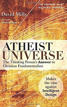 Atheist Universe: The Thinking Person's Answer to Christian Fundamentalism