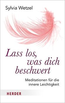 Lass los, was dich beschwert