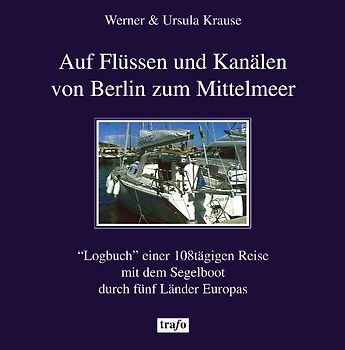 Auf Flüssen und Kanälen von Berlin zum Mittelmeer